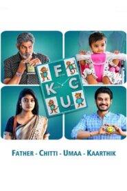 FCUK – Father Chitti Umaa Kaarthik (2021) Hindi Dubbed