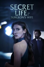 Secret Life of a Surgeons Wife (2025) HQ Hindi Dubbed